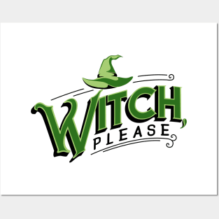 Witch, please Posters and Art